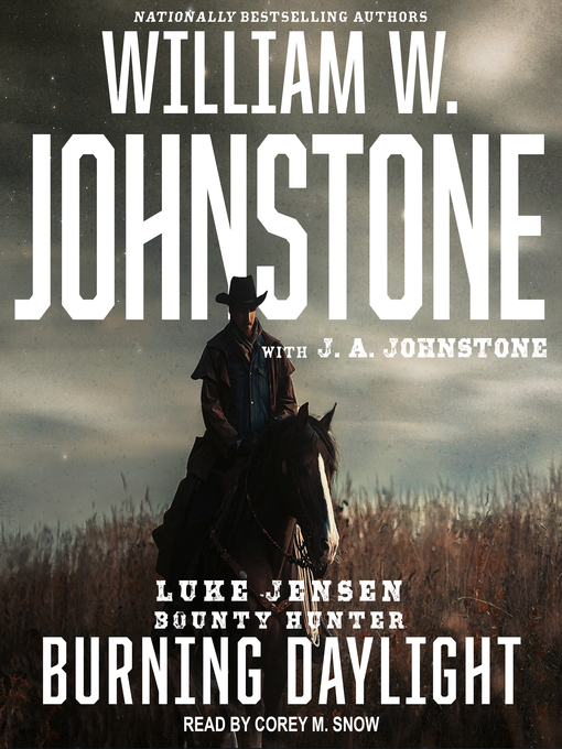 Title details for Burning Daylight by William W. Johnstone - Available